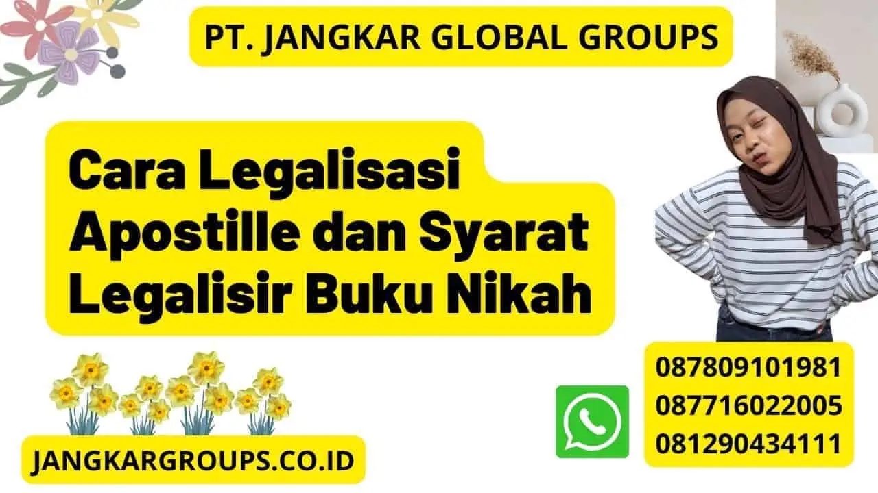 Cara Legalisasi Apostille dan Syarat Legalisir Buku Nikah