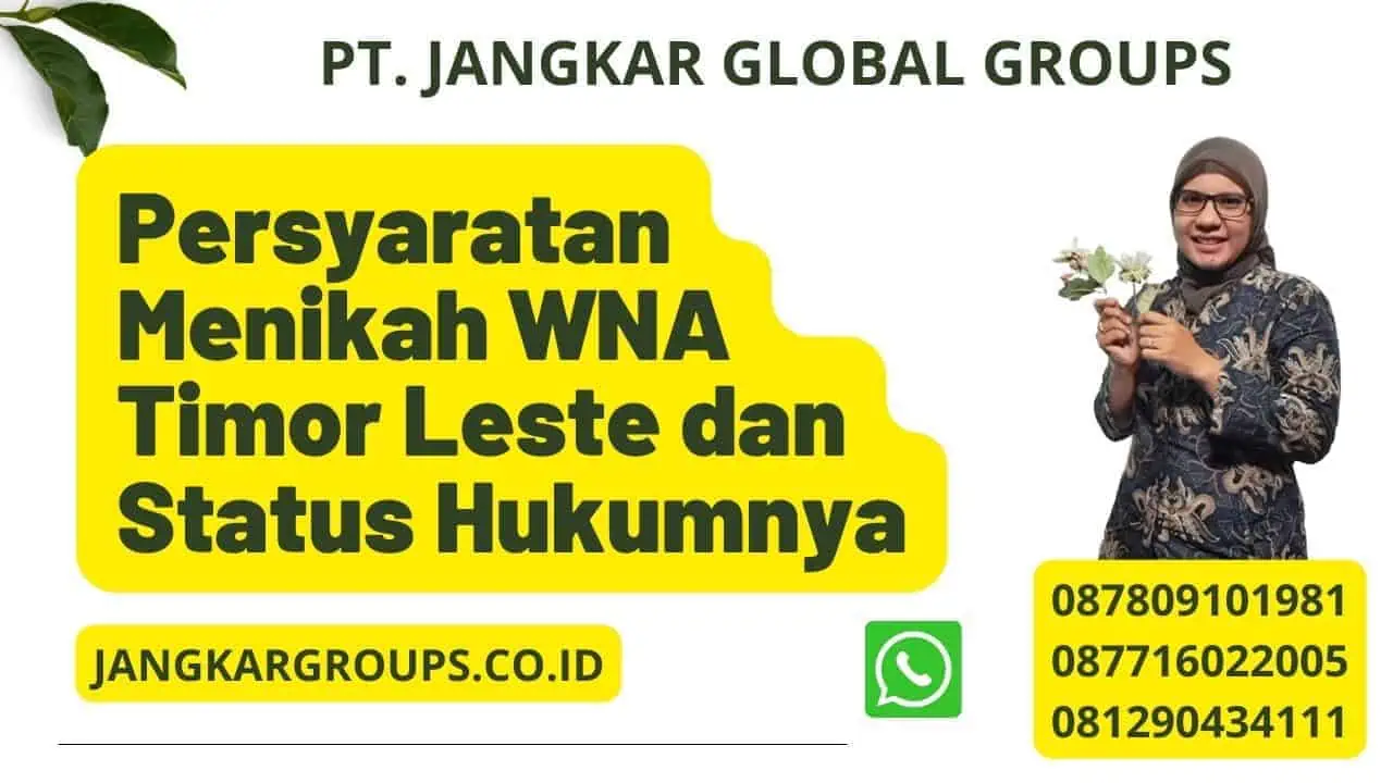 Persyaratan Menikah WNA Timor Leste dan Status Hukumnya