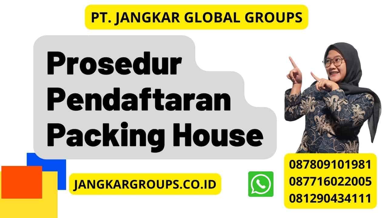 Prosedur Pendaftaran Packing House