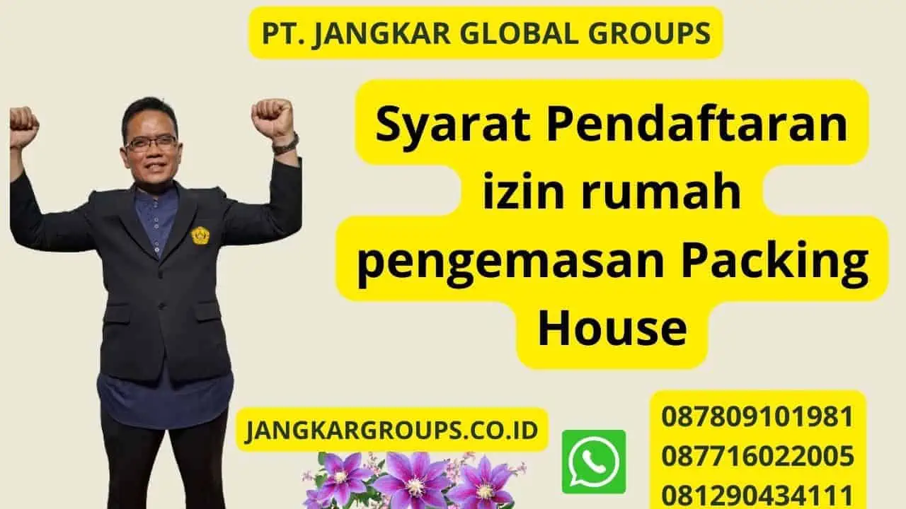 Syarat Pendaftaran izin rumah pengemasan Packing House