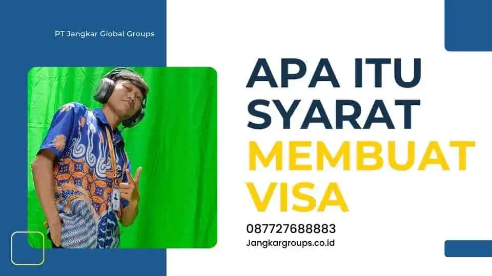 Apa itu Syarat Membuat Visa