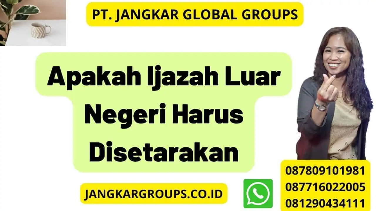 Apakah Ijazah Luar Negeri Harus Disetarakan