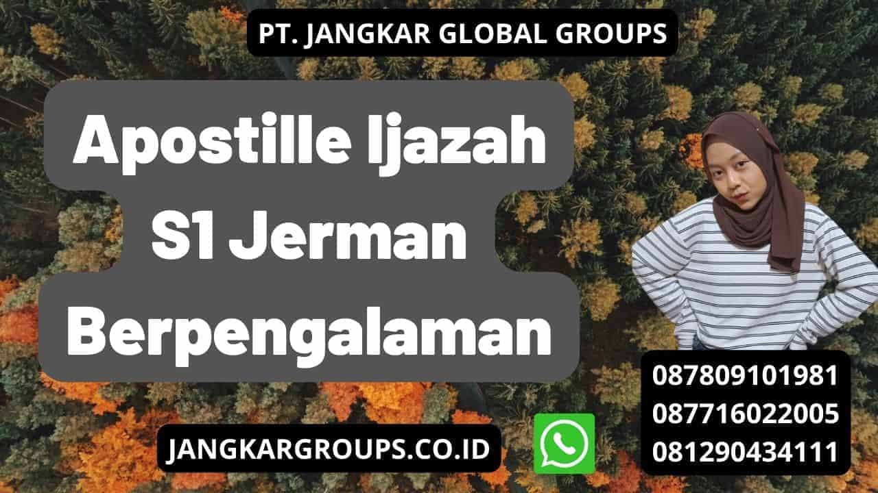 Apostille Ijazah S1 Jerman Berpengalaman