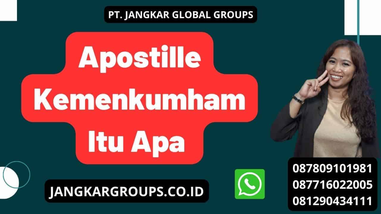 Apostille Kemenkumham Itu Apa