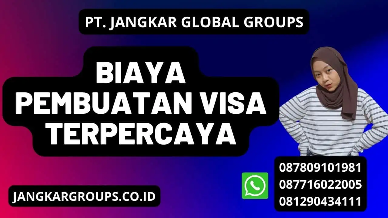 BIAYA PEMBUATAN VISA TERPERCAYA