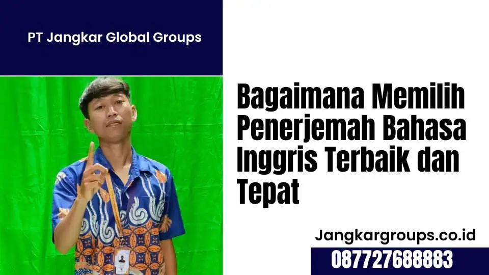 Bagaimana Memilih Penerjemah Bahasa Inggris Terbaik dan Tepat