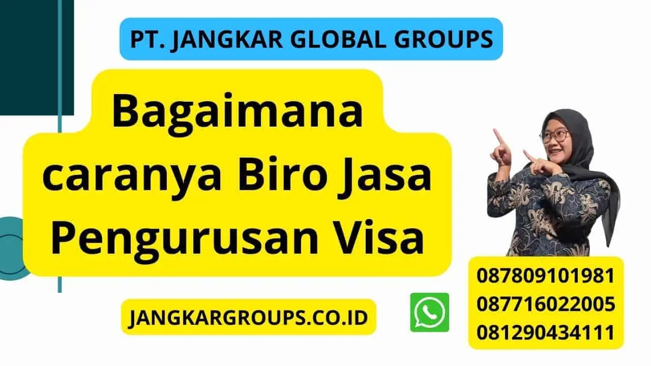 Bagaimana caranya Biro Jasa Pengurusan Visa