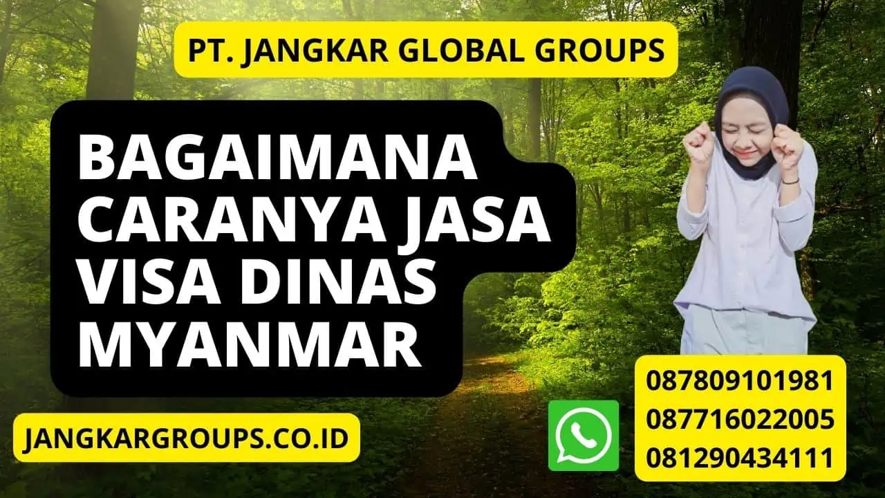 Bagaimana caranya Jasa Visa Dinas Myanmar