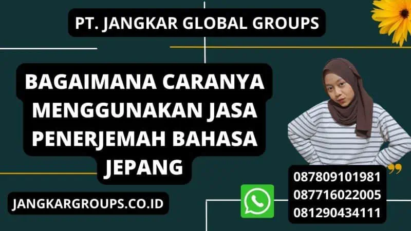 Bagaimana caranya Menggunakan Jasa penerjemah bahasa Jepang