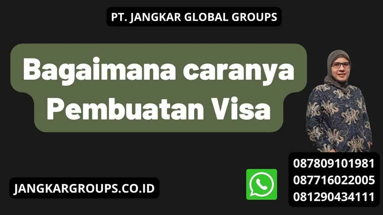 Bagaimana caranya Pembuatan Visa