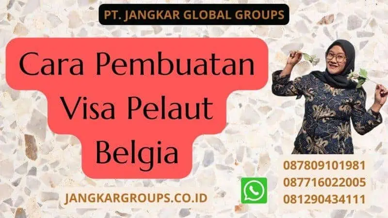 Cara Pembuatan Visa Pelaut Belgia