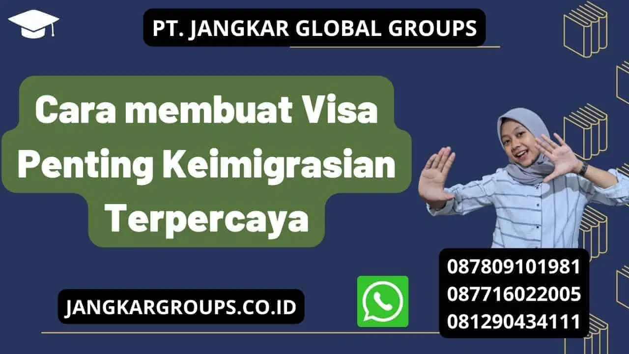 Cara membuat Visa Penting Keimigrasian Terpercaya