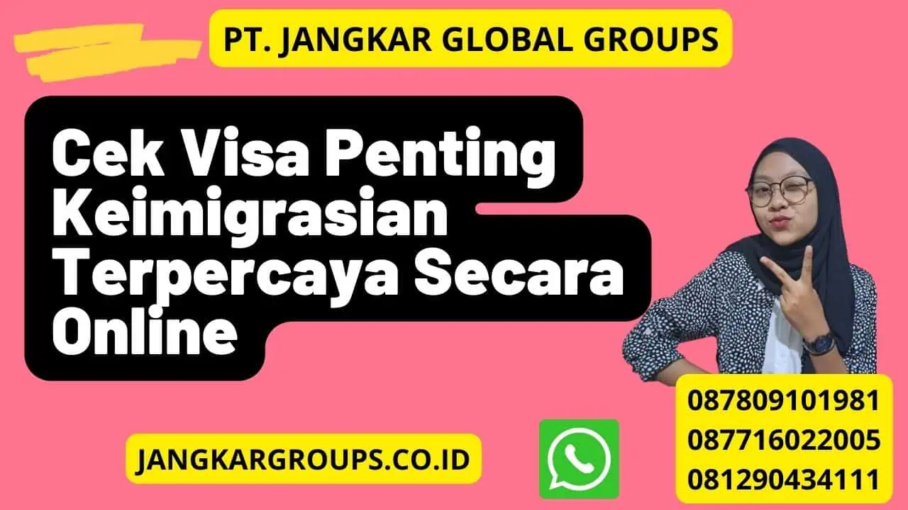 Cek Visa Penting Keimigrasian Terpercaya Secara Online