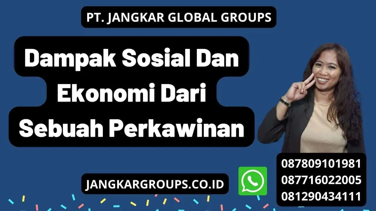 Dampak Sosial Dan Ekonomi Dari Sebuah Perkawinan