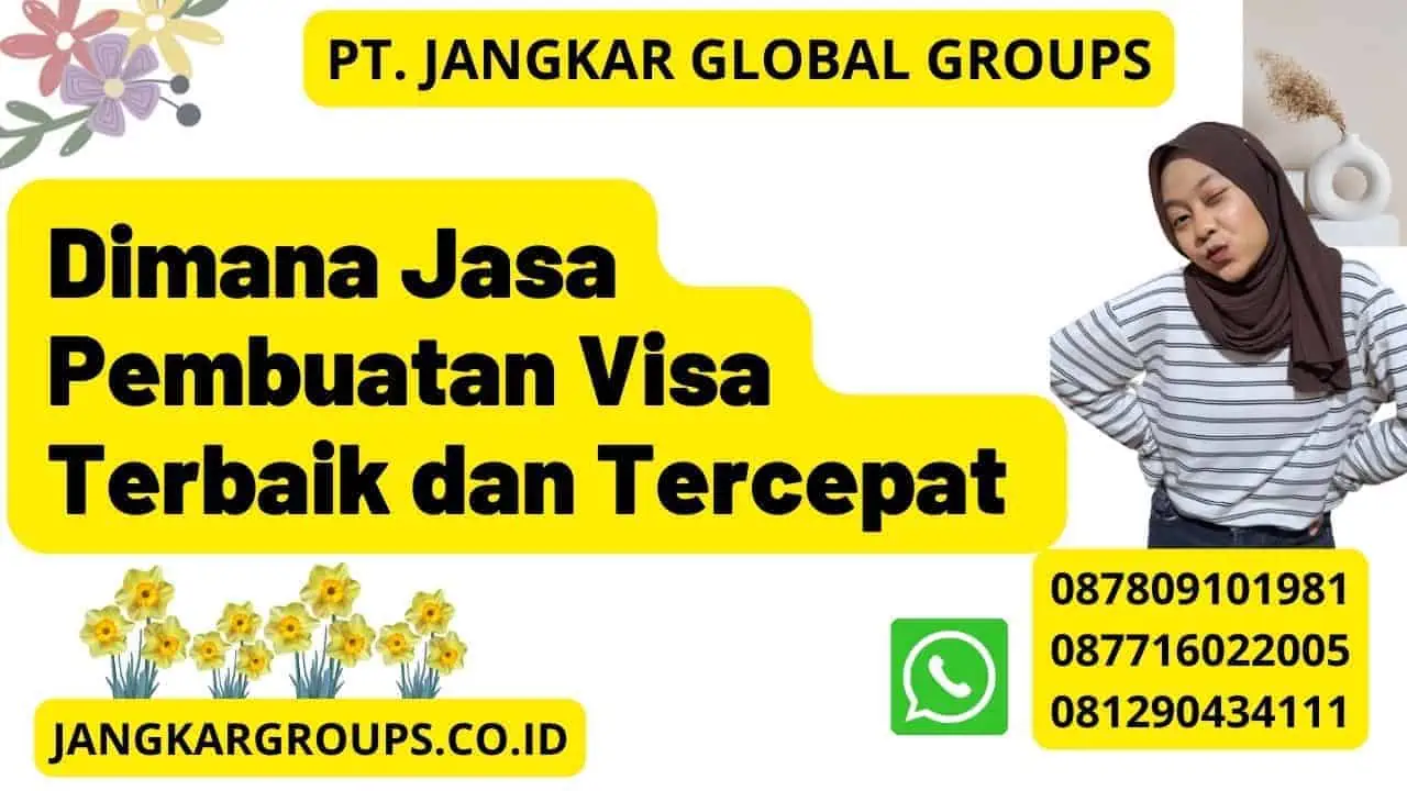 Dimana Jasa Pembuatan Visa Terbaik dan Tercepat 