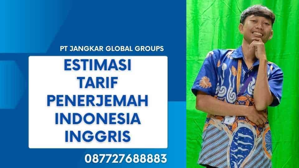 Estimasi Tarif Penerjemah Indonesia Inggris