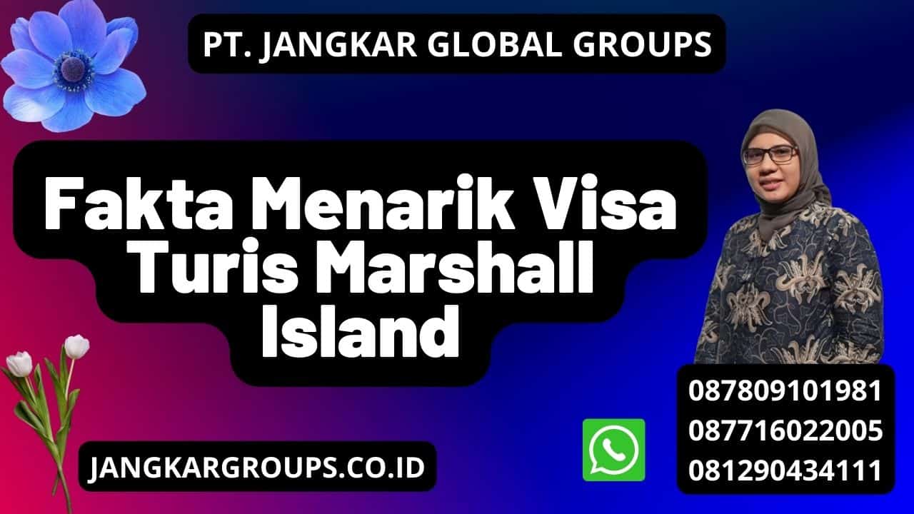 Fakta Menarik Visa Turis Marshall Island