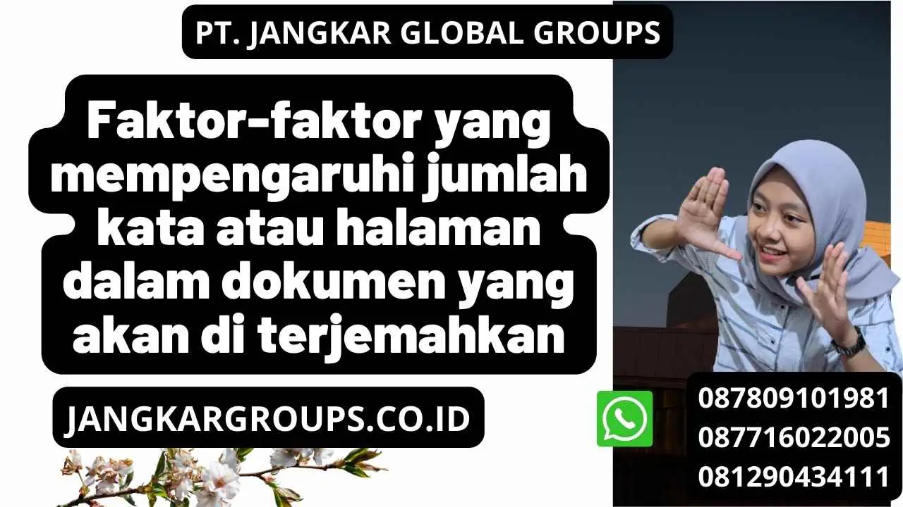 Faktor-faktor yang mempengaruhi jumlah kata atau halaman dalam dokumen yang akan di terjemahkan