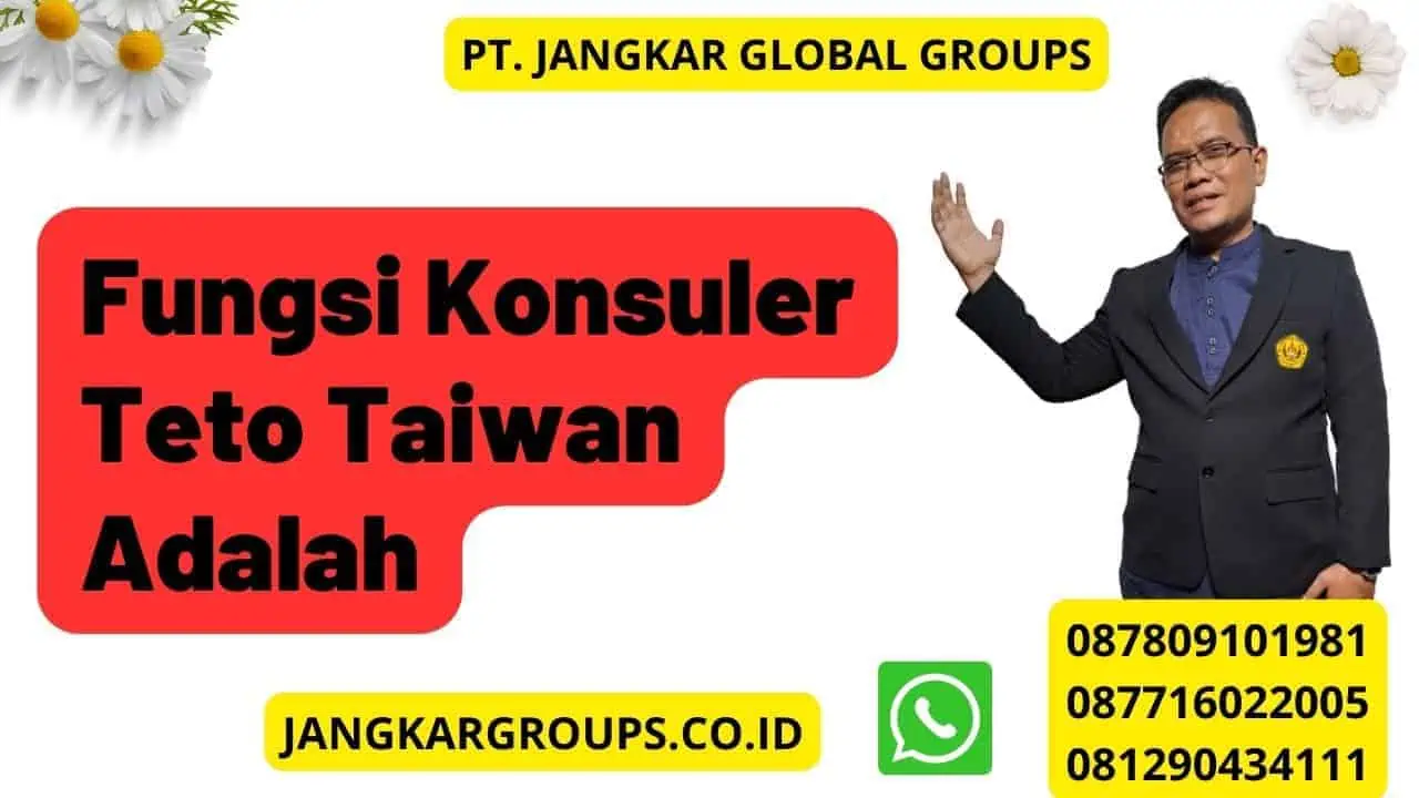 Fungsi Konsuler Teto Taiwan Adalah