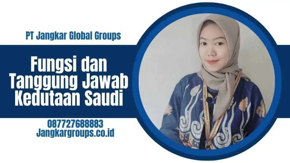 Fungsi dan Tanggung Jawab Kedutaan Saudi