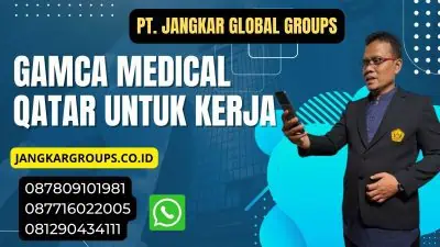 GAMCA Medical Qatar Untuk Kerja