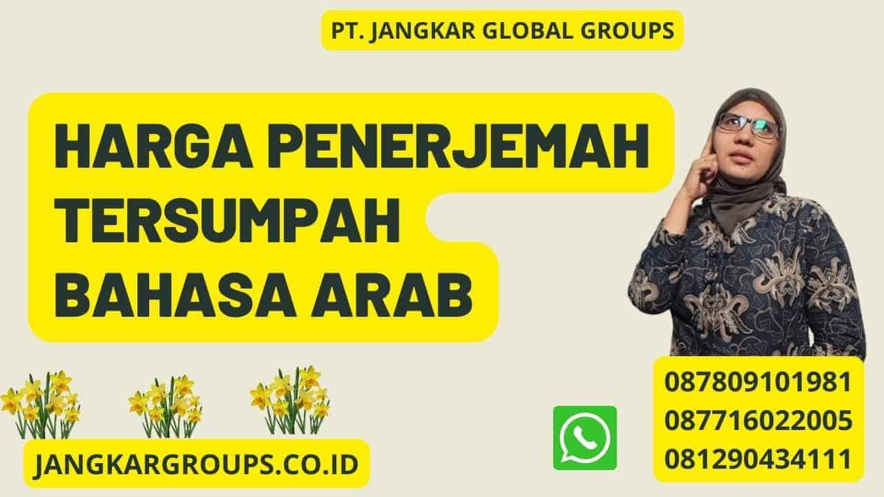 Harga Penerjemah Tersumpah Bahasa Arab