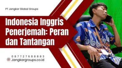 Indonesia Inggris Penerjemah: Peran dan Tantangan