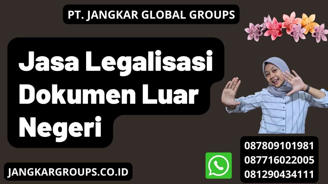 Jasa Legalisasi Dokumen Luar Negeri