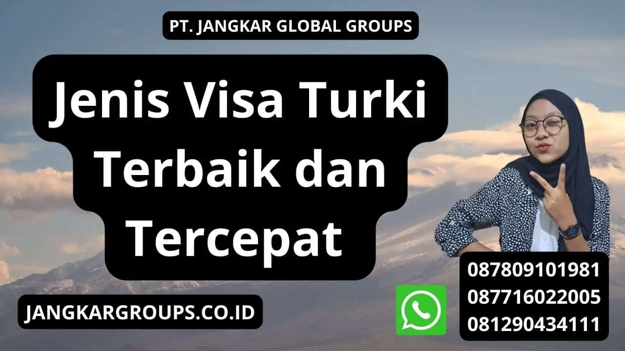 Jenis Visa Turki Terbaik dan Tercepat 