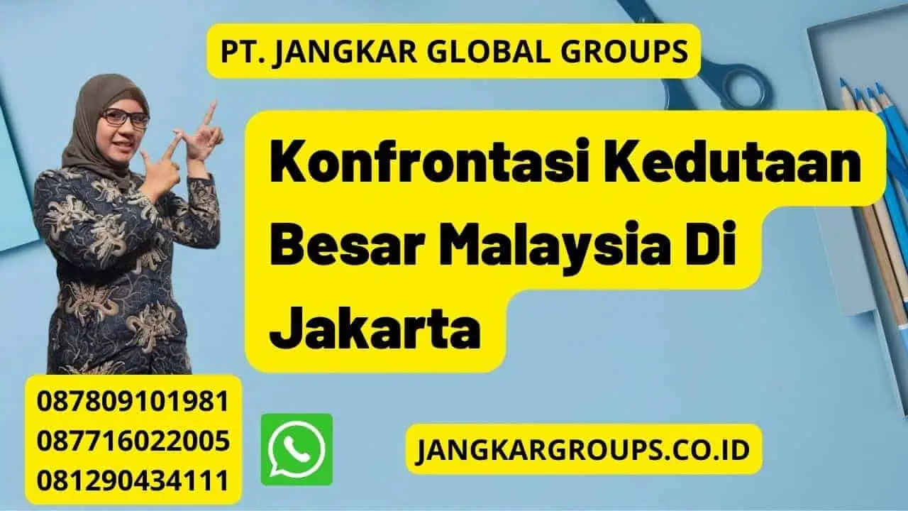 Konfrontasi Kedutaan Besar Malaysia Di Jakarta