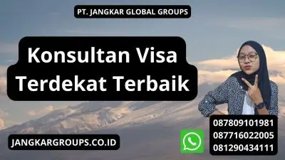 Konsultan Visa Terdekat Terbaik