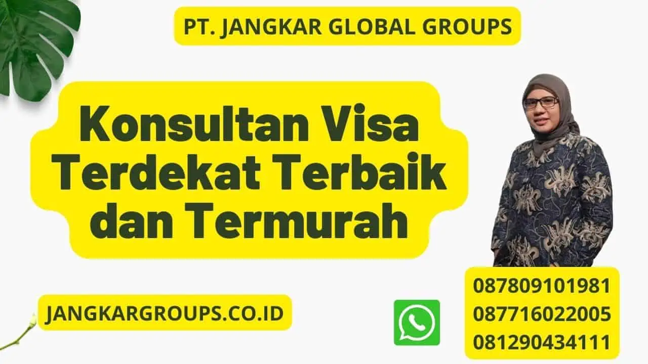 Konsultan Visa Terdekat Terbaik dan Termurah