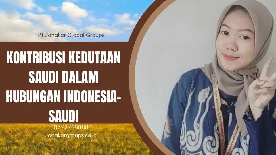 Kontribusi Kedutaan Saudi dalam Hubungan Indonesia-Saudi