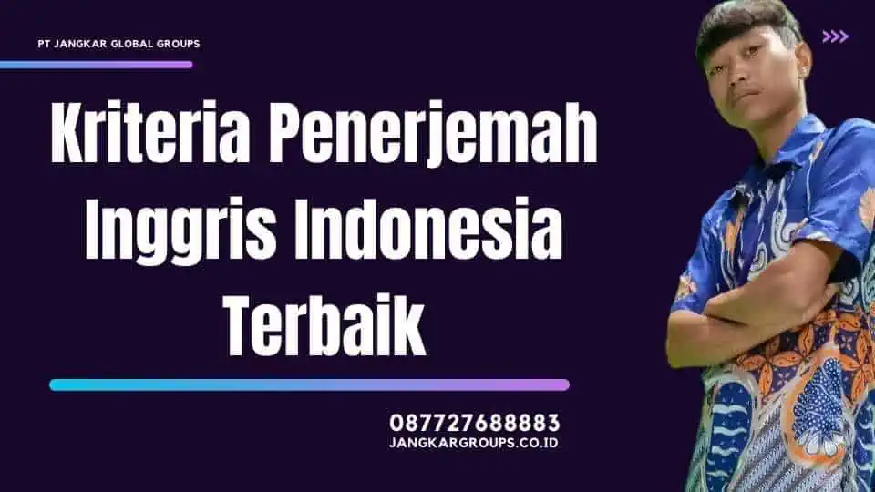 Kriteria Penerjemah Inggris Indonesia Terbaik