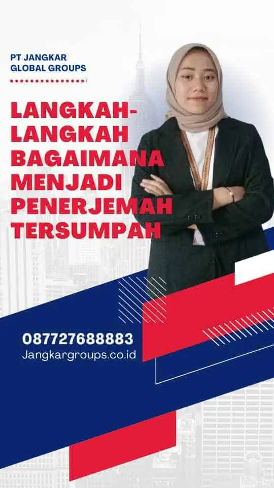 Langkah-Langkah Bagaimana Menjadi Penerjemah Tersumpah