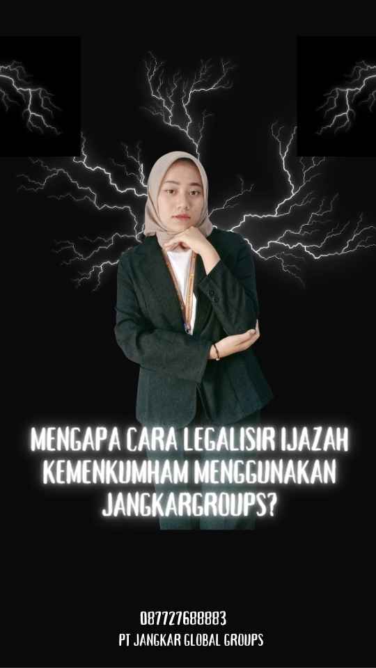 Mengapa Cara Legalisir Ijazah Kemenkumham Menggunakan Jangkargroups?