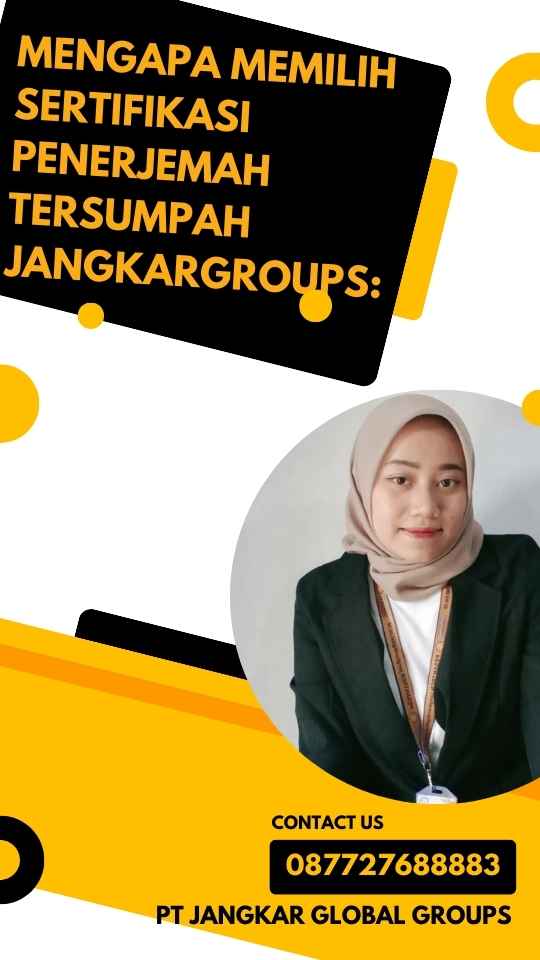 Mengapa Memilih Sertifikasi Penerjemah Tersumpah Jangkargroups: