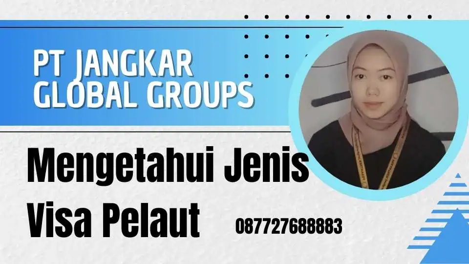 Mengetahui Jenis Visa Pelaut