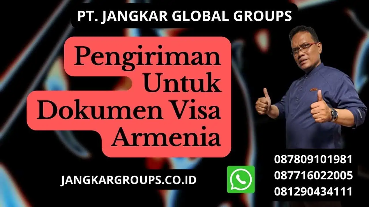 Pengiriman Untuk Dokumen Visa Armenia