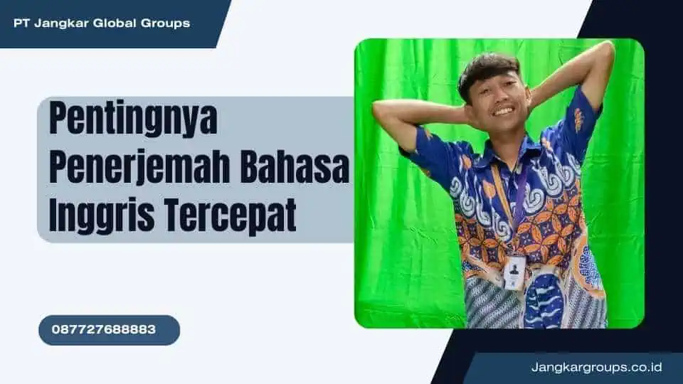 Pentingnya Penerjemah Bahasa Inggris Tercepat