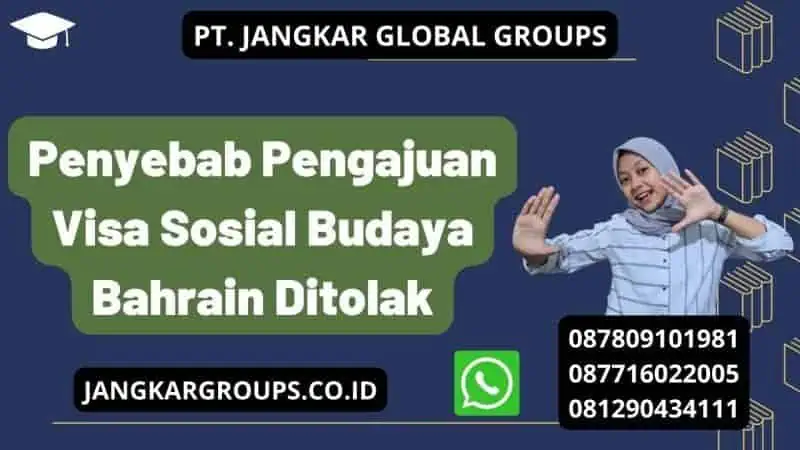 Penyebab Pengajuan Visa Sosial Budaya Bahrain Ditolak