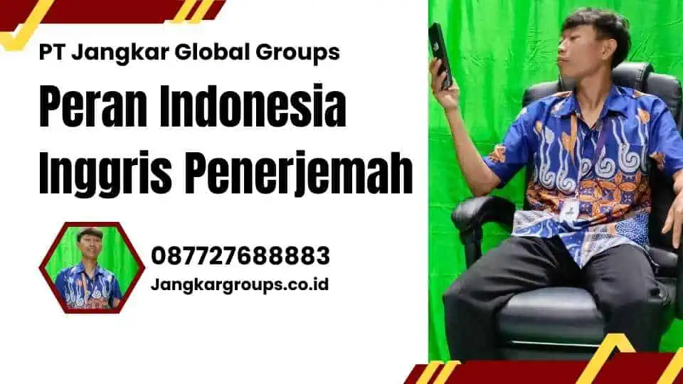 Peran Indonesia Inggris Penerjemah