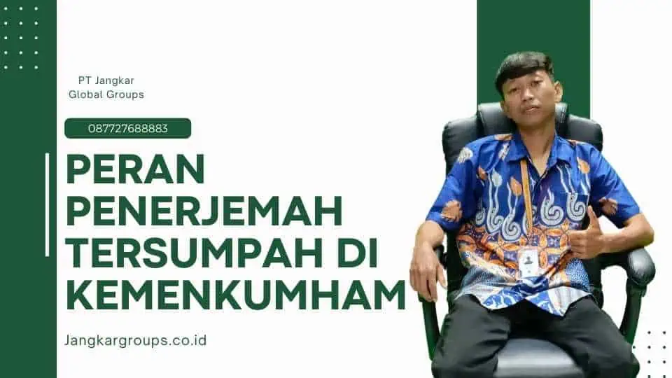 Peran Penerjemah Tersumpah di Kemenkumham