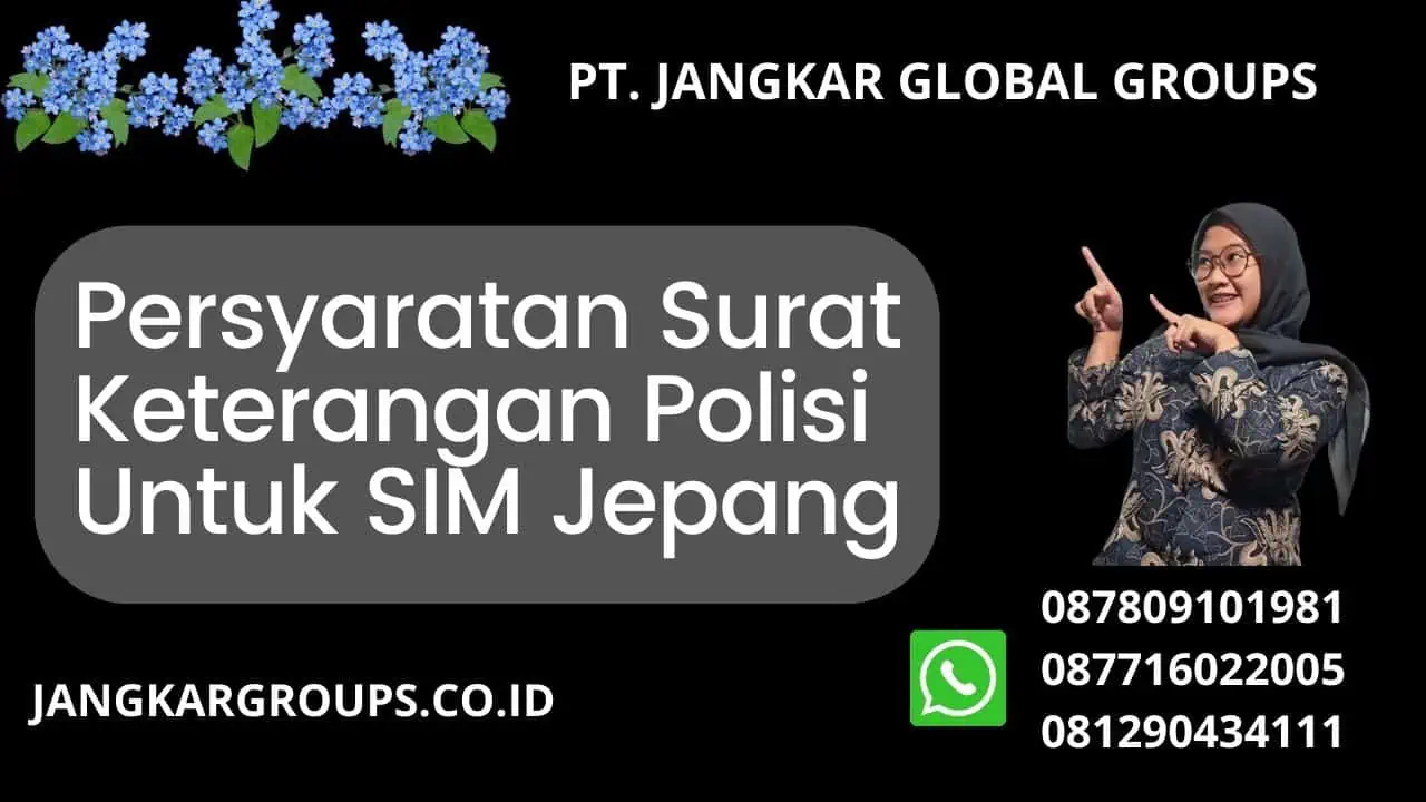 Persyaratan Surat Keterangan Polisi Untuk SIM Jepang