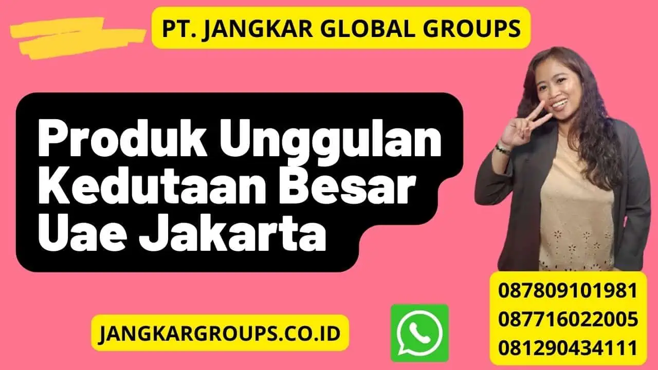 Produk Unggulan Kedutaan Besar Uae Jakarta