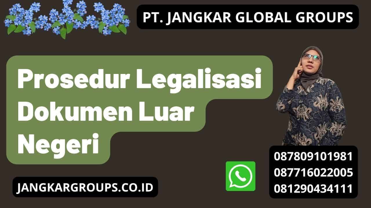 Prosedur Legalisasi Dokumen Luar Negeri