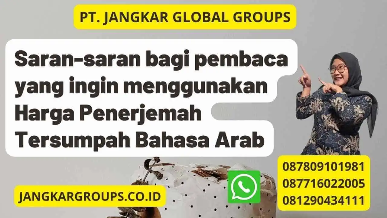 Saran-saran bagi pembaca yang ingin menggunakan Harga Penerjemah Tersumpah Bahasa Arab