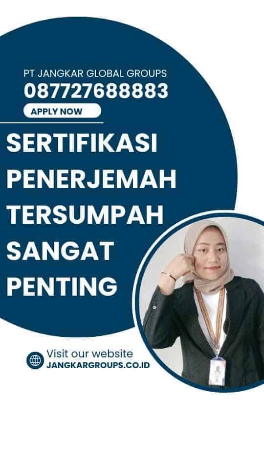 Sertifikasi Penerjemah Tersumpah Sangat Penting