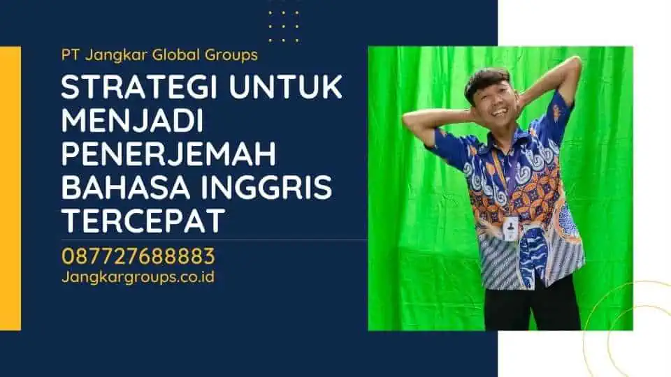 Strategi untuk Menjadi Penerjemah Bahasa Inggris Tercepat