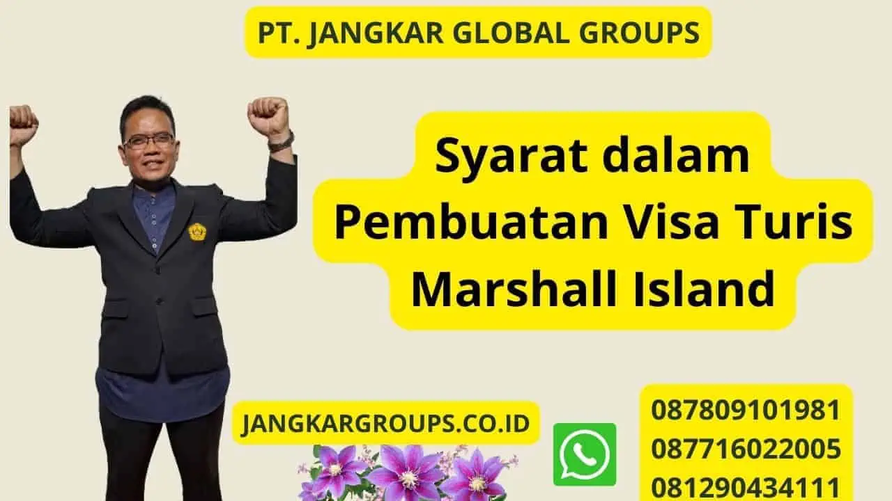 Syarat dalam Pembuatan Visa Turis Marshall Island